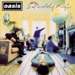 Oasis – Definitely Maybe