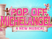 Productions of Pop Off, Michelangelo! at Underbelly Boulevard Soho